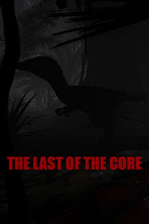 The Last Of The Core poster
