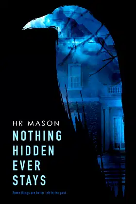 Nothing Hidden Ever Stays poster