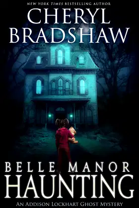 Belle Manor Haunting (Addison Lockhart Book 4) poster