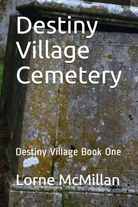 Destiny Village Cemetery: Destiny Village Book One poster