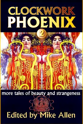 Clockwork Phoenix 2: More Tales of Beauty and Strangeness poster