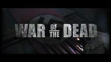 War of The Dead NEW Teaser Trailer - World Premiere Sat, Oct 22, 2011, 9.45pm at Toronto After Dark poster