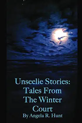 Unseelie Stories: Tales from the Winter Court: Second Edition poster