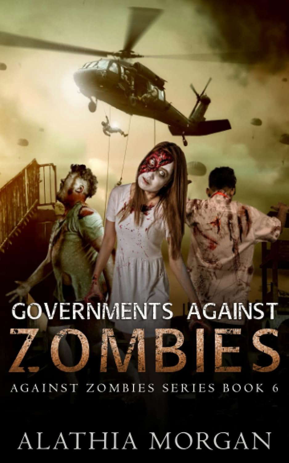 Governments Against Zombies: Against Zombies #6 poster