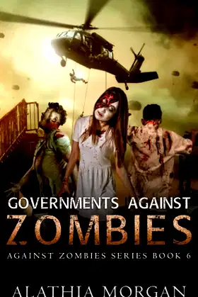 Governments Against Zombies: Against Zombies #6 poster