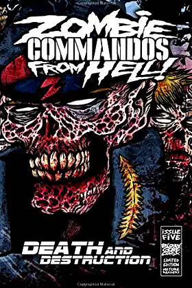 Zombie Commandos From Hell!: Death & Destruction poster