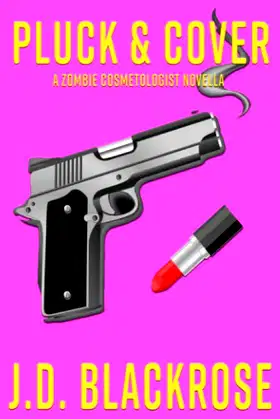 Pluck & Cover (Zombie Cosmetologist Novellas) poster