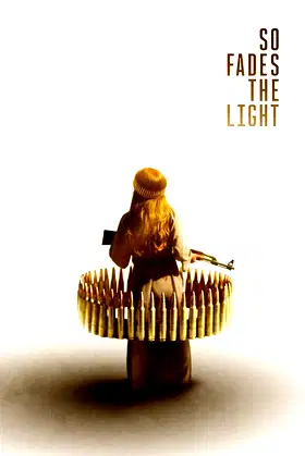 So Fades the Light poster