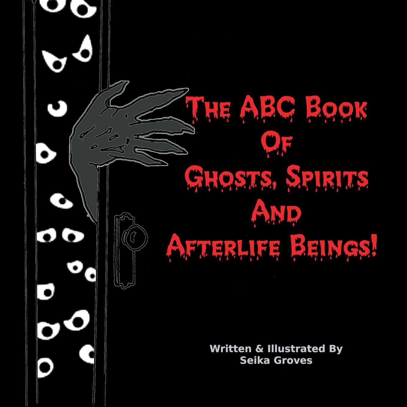The ABC Book Of Ghosts, Spirits And Afterlife Beings! poster