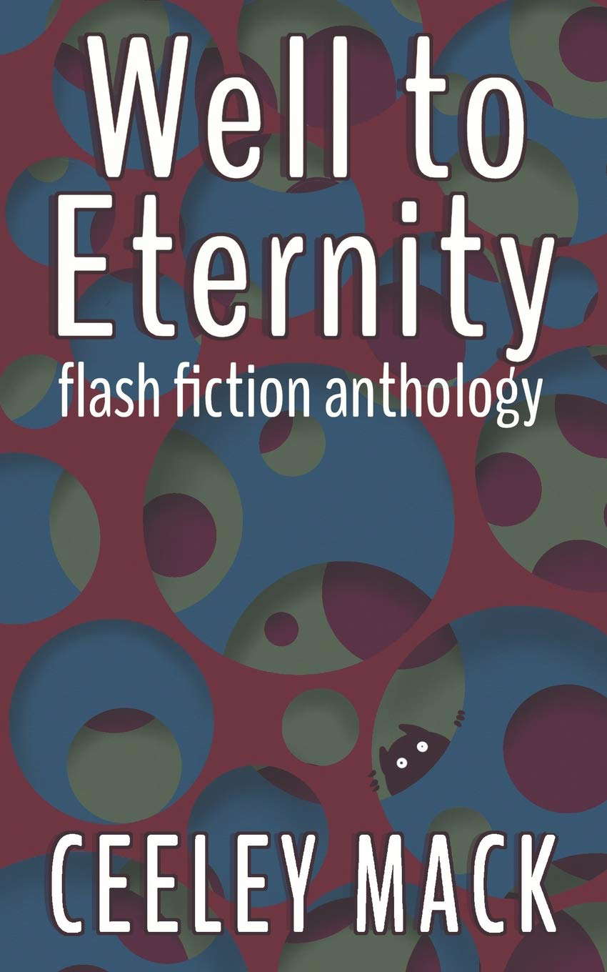 Well to Eternity: flash fiction anthology poster
