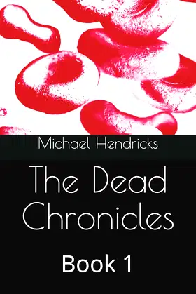 The Dead Chronicles: Book 1 poster