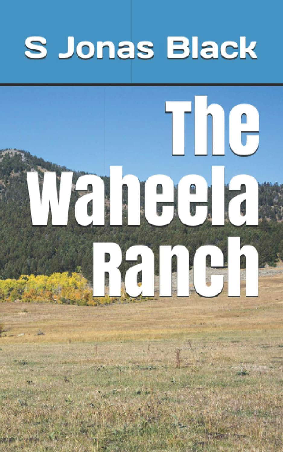 The Waheela Ranch poster