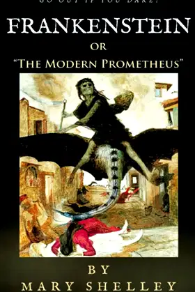 Frankenstein: Or "The Modern Prometheus" poster