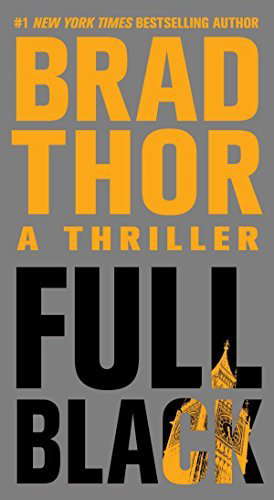 Full Black: A Thriller by Thor, Brad (2012) Mass Market Paperback poster