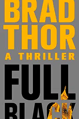 Full Black: A Thriller by Thor, Brad (2012) Mass Market Paperback poster