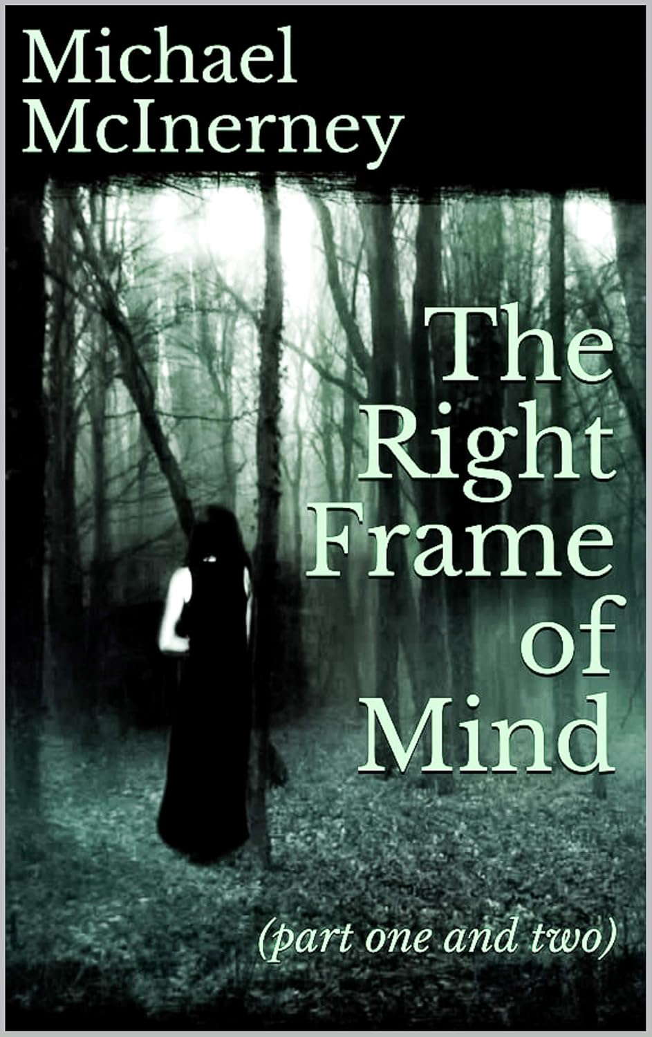 The Right Frame of Mind: (part one and two) poster