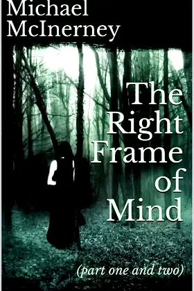 The Right Frame of Mind: (part one and two) poster