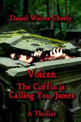Voices: The Coffin is Calling You, James poster