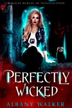 Perfectly Wicked: Magical Bureau of Investigation book 3 poster