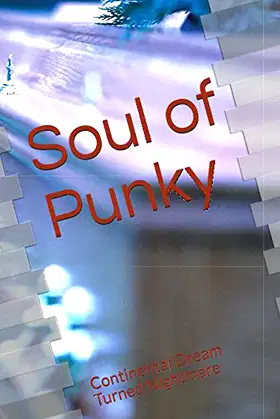 Soul of Punky: Continental Dream Turned Nightmare poster