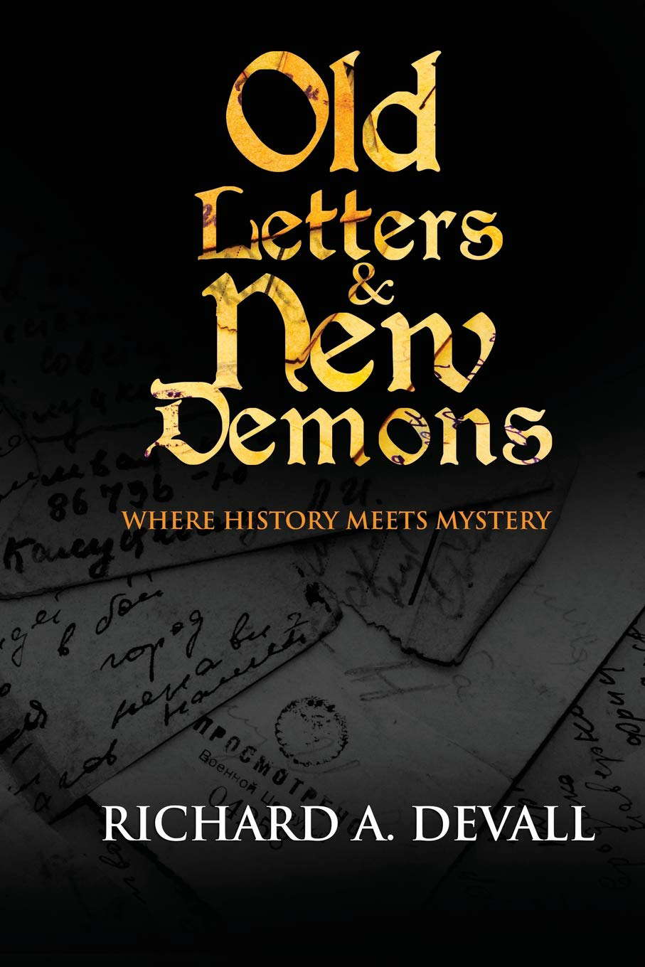 Old Letters & New Demons: Where History Meets Mystery poster
