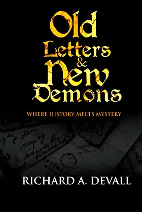 Old Letters & New Demons: Where History Meets Mystery poster