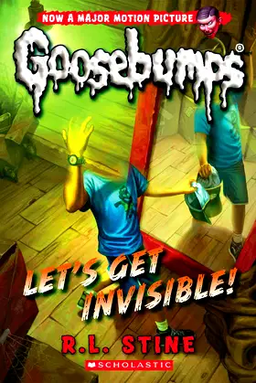 Let's Get Invisible! (Classic Goosebumps #24) (24) poster