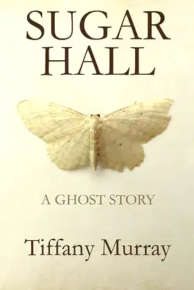 Sugar Hall: A Ghost Story poster