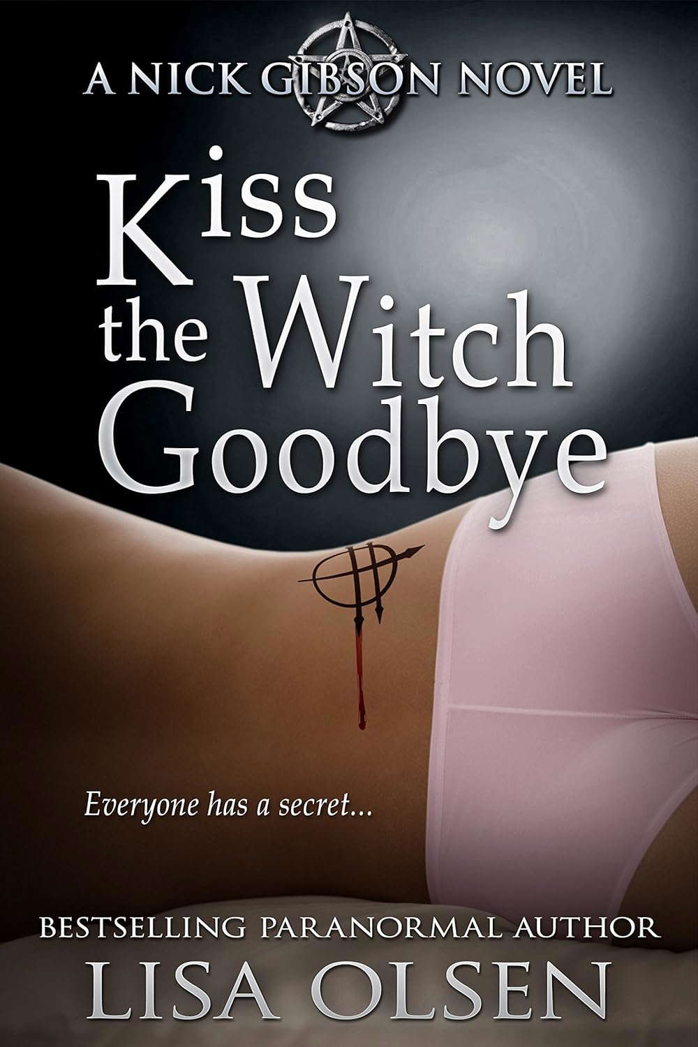 Kiss the Witch Goodbye: A Nick Gibson Novel poster