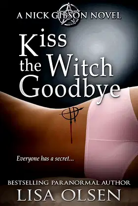 Kiss the Witch Goodbye: A Nick Gibson Novel poster