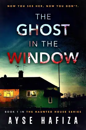 The Ghost in the Window (Haunted House Book 1) poster