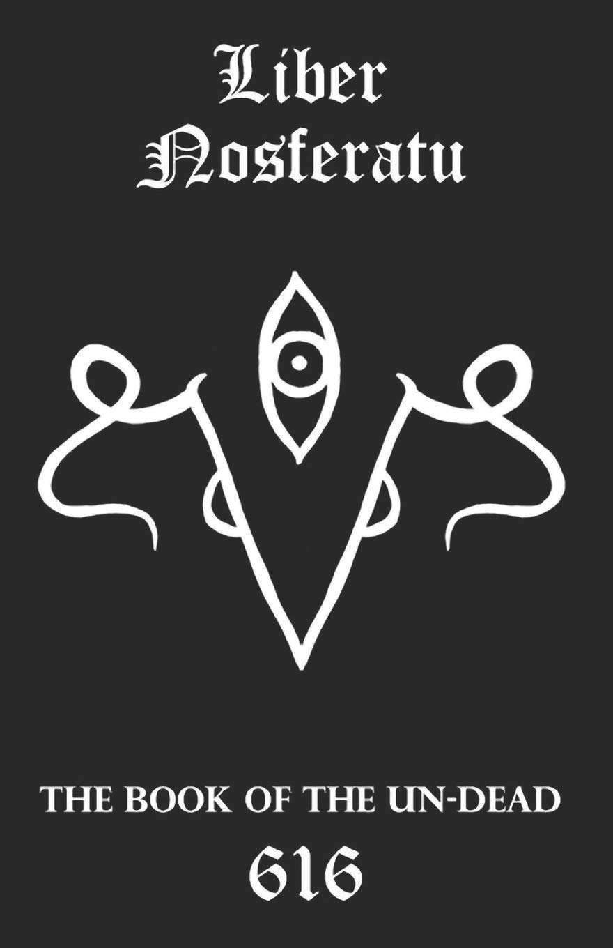 Liber Nosferatu: The Book of the Un-Dead (The Black Tradition Trilogies) poster