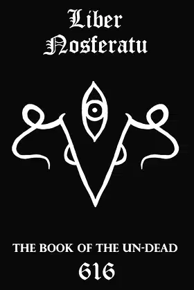 Liber Nosferatu: The Book of the Un-Dead (The Black Tradition Trilogies) poster