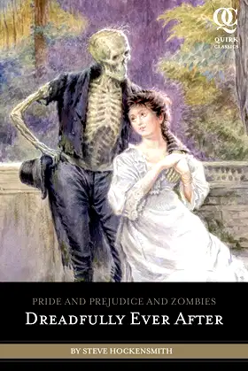 Pride and Prejudice and Zombies: Dreadfully Ever After (Quirk Classics) poster