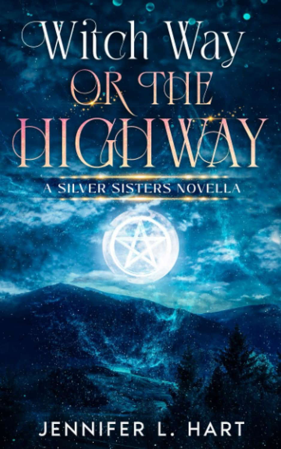 Witch Way or the Highway: A Silver Sisters Novella poster