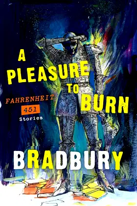 A Pleasure to Burn: Fahrenheit 451 Stories poster