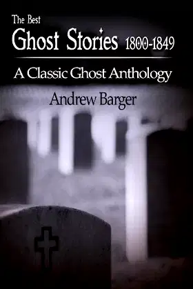 The Best Ghost Stories 1800-1849: A Classic Ghost Anthology poster