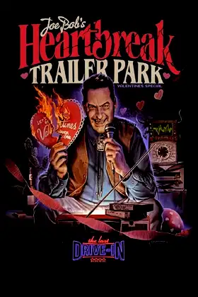 The Last Drive-In: Joe Bob's Heartbreak Trailer Park poster