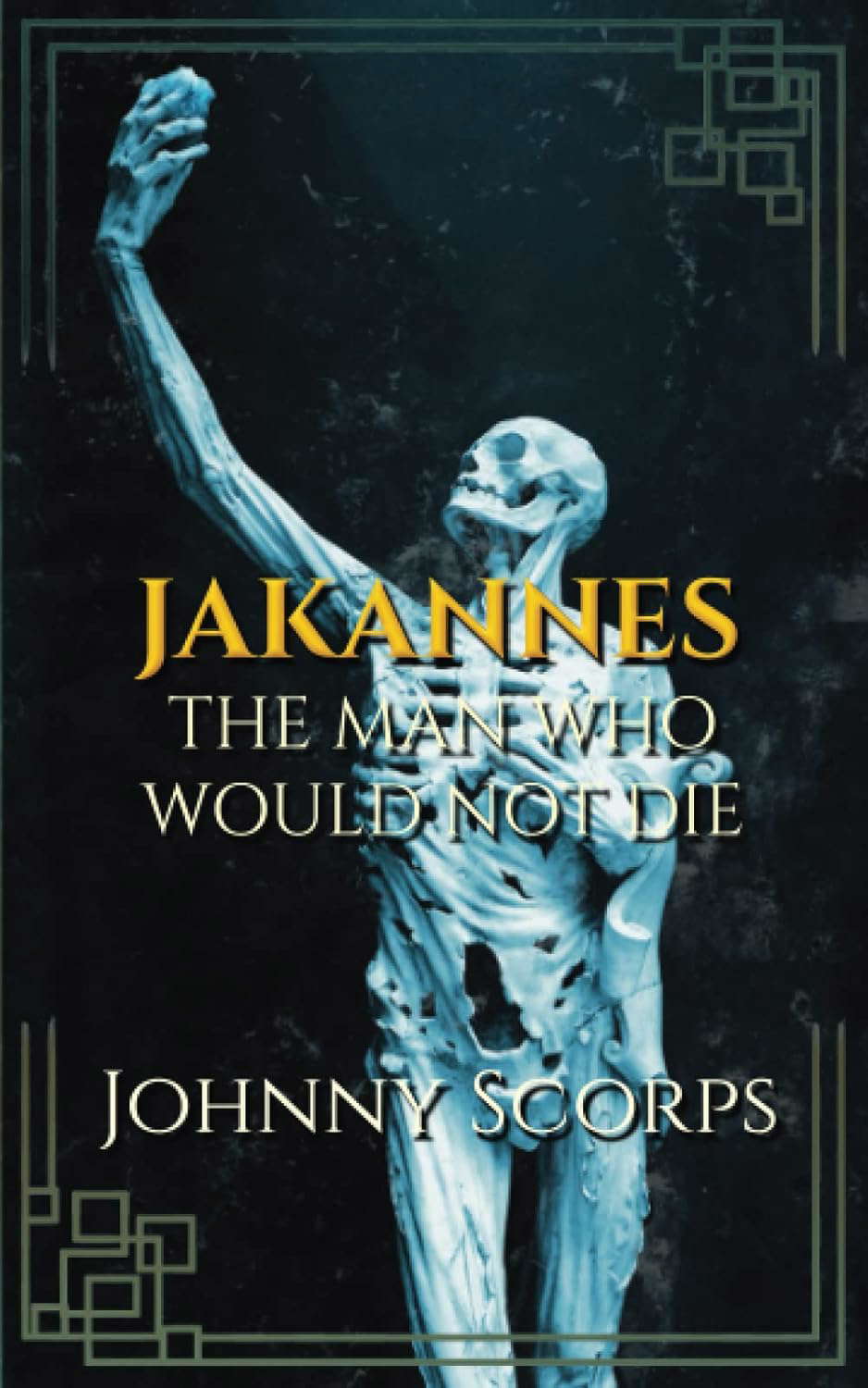 Jakannes: The Man Who Would Not Die poster