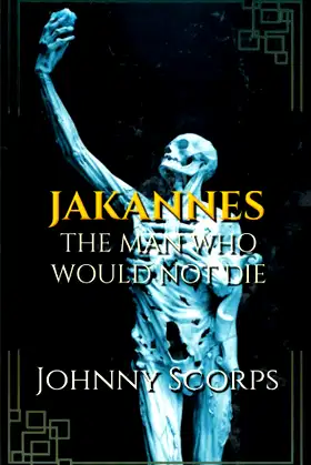 Jakannes: The Man Who Would Not Die poster