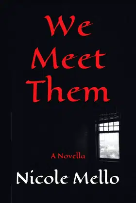 We Meet Them: A Novella poster