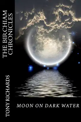 Moon on Dark Water: The Birchiam Chronicles poster