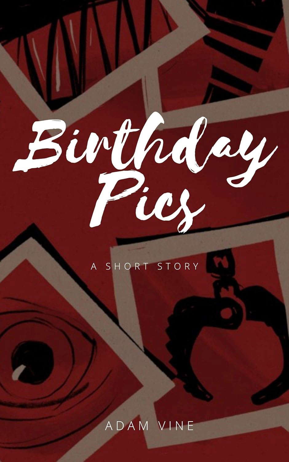 Birthday Pics: A Short Story poster