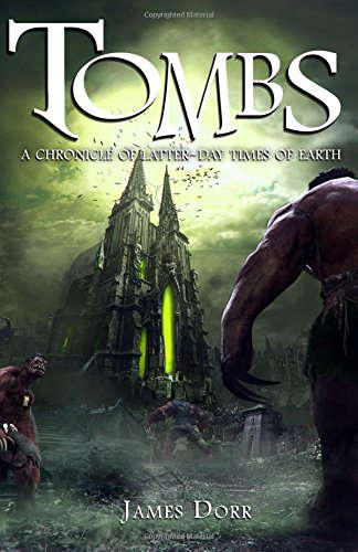 Tombs: A Chronicle of Latter-Day Times of Earth poster