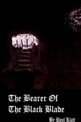 The Bearer of the Black Blade (The Chronicles of Ashworth Book 1) poster
