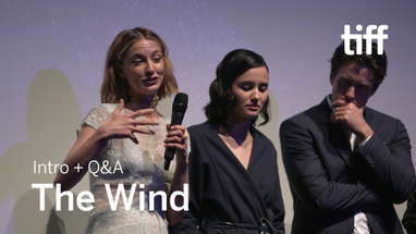 THE WIND Cast and Crew Q&A | TIFF 2018 poster