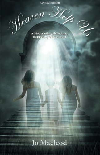 Heaven Help Us: A Modern-day Ghost Story Inspired by a True Event poster