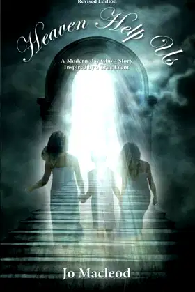 Heaven Help Us: A Modern-day Ghost Story Inspired by a True Event poster