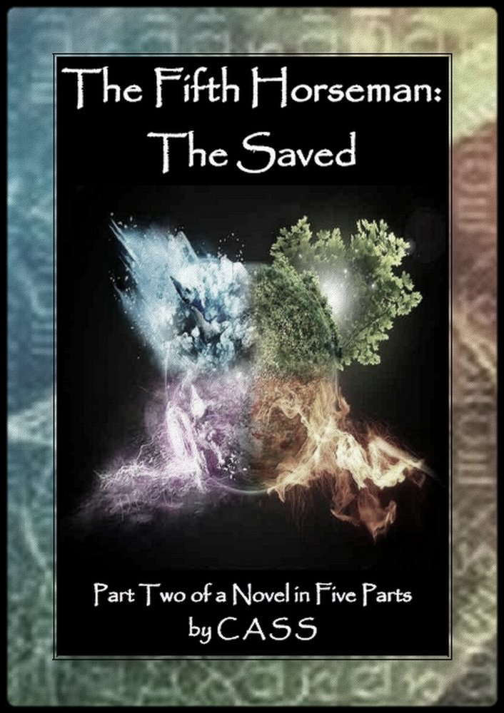 The Fifth Horseman: The Saved (Part 2 of a Novel in 5 Parts) poster