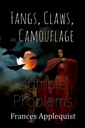 Fangs, Claws, and Camouflage: Zombie Problems poster